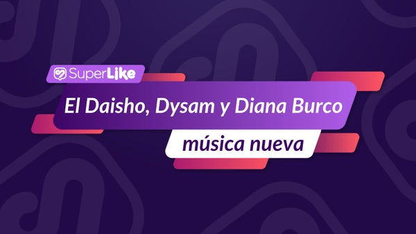 El Daisho, Dysam y Diana Burco le cantan al amor que duele y transforma El Daisho, Dysam y Diana Burco le cantan al amor que duele y transforma