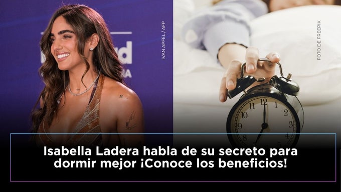 Isabella Ladera habla de su secreto para dormir mejor
