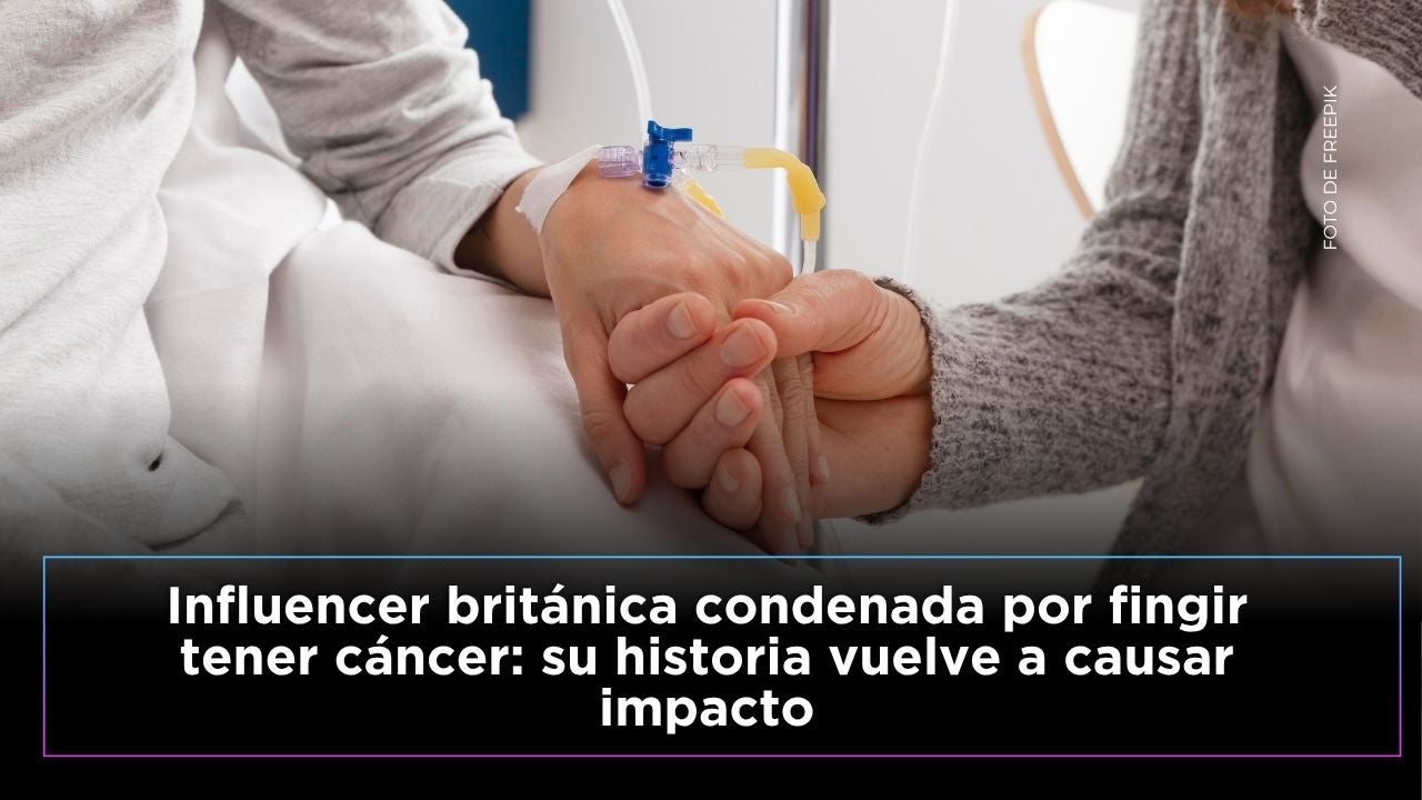 Influencer británica condenada por fingir tener cáncer