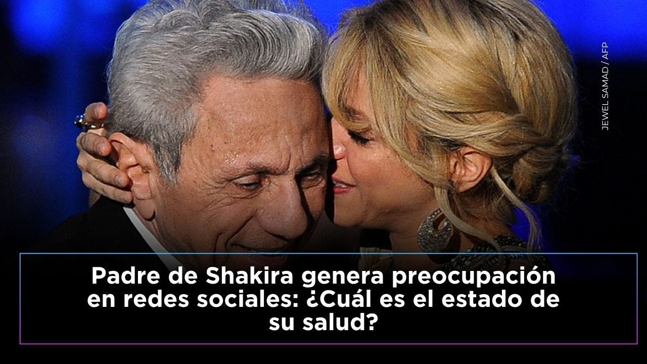 Preocupación por el padre de Shakira: la verdad sobre la salud de William Mebarak