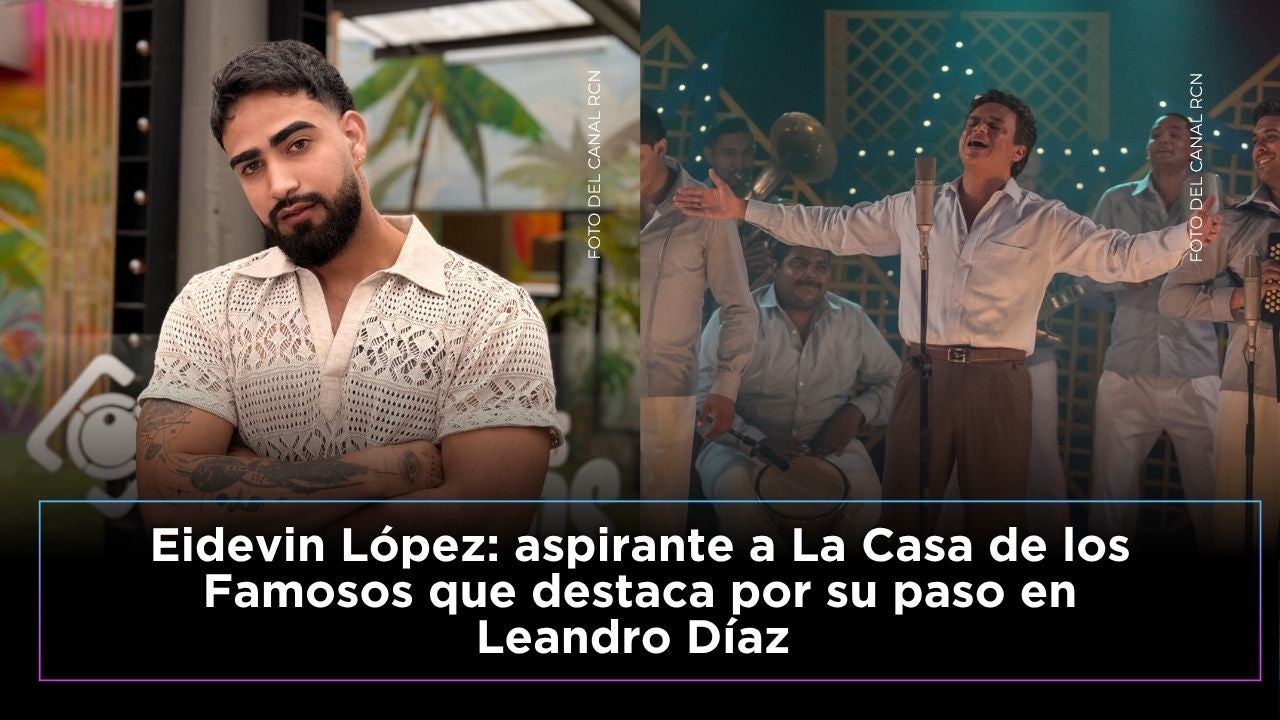 Aspirante a La casa de los famosos, recordado por su actuación en Leandro Díaz