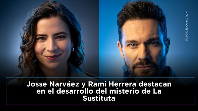 Josse Narváez y Rami Herrera encantarán en La Sustituta