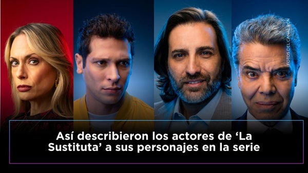 La Sustituta: el elenco sorprendió al dar declaraciones sobre sus personajes en la historia
