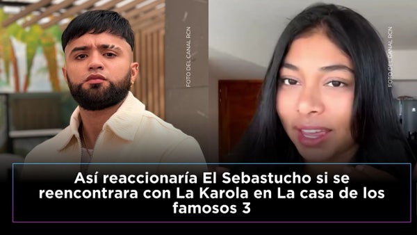 El Sebastucho dice qué pasará si ve a Karola en La casa de los famosos: "Se me aceleró el corazón" El Sebastucho dice qué pasará si ve a Karola en La casa de los famosos: "Se me aceleró el corazón"
