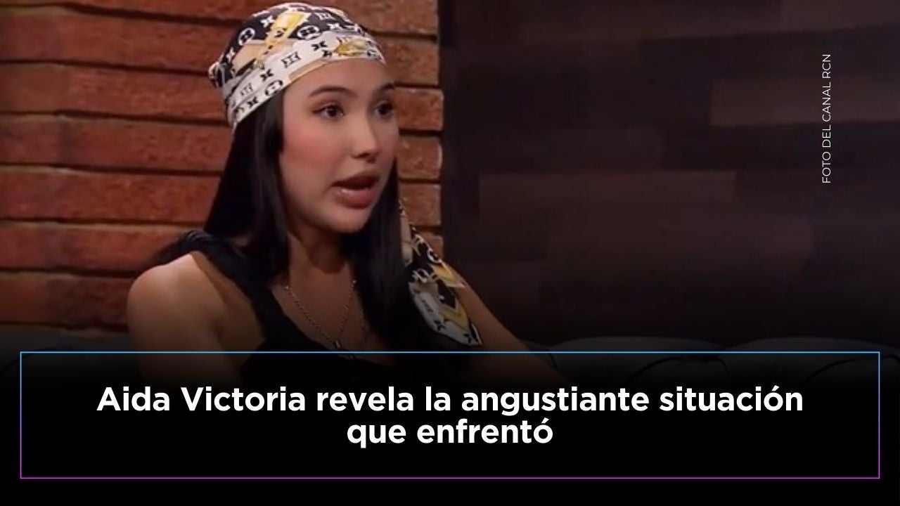 Aida Victoria vivió preocupante situación que puso en riesgo su libertad