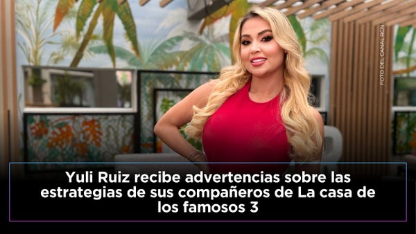 Yuli Ruiz recibe advertencias sobre tensiones en La casa de los famosos: "Tampoco me voy a dejar”