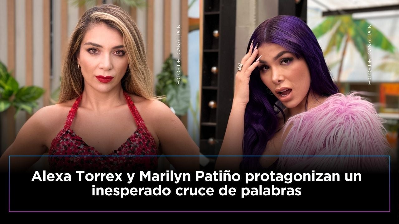 Alexa Torrex y Marilyn Patiño protagonizan enfrentamiento en redes