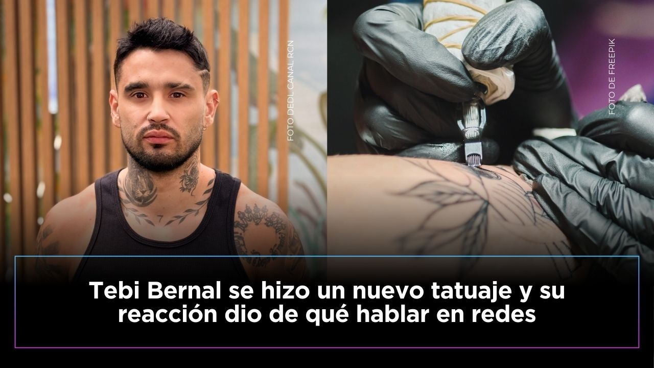 Tebi Bernal se hizo un nuevo tatuaje y su reacción llamó la atención