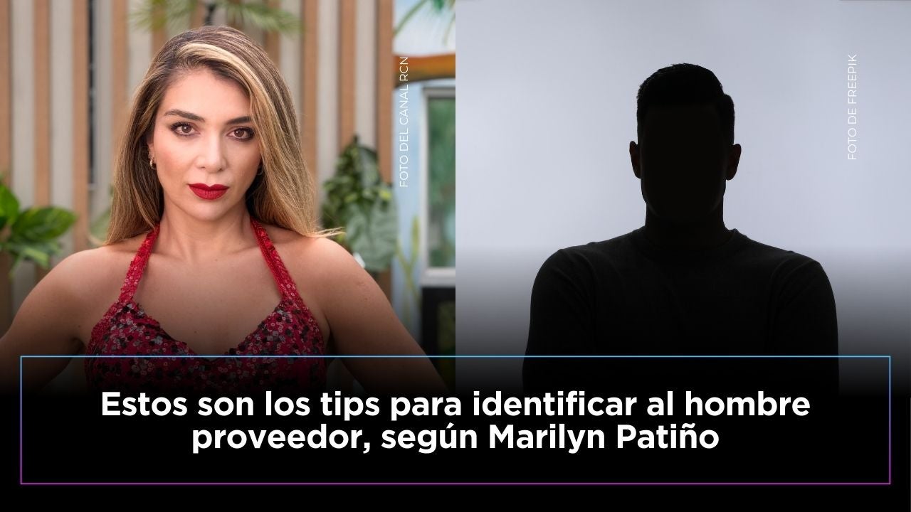 Marilyn Patiño reveló las características que definen a un hombre proveedor