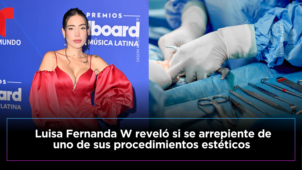 Luisa Fernanda W habla de una de sus intervenciones de belleza