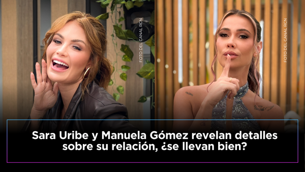 ¿Manuela Gómez y Sara Uribe tienen una enemistad? ¡Esta fue su confesión!