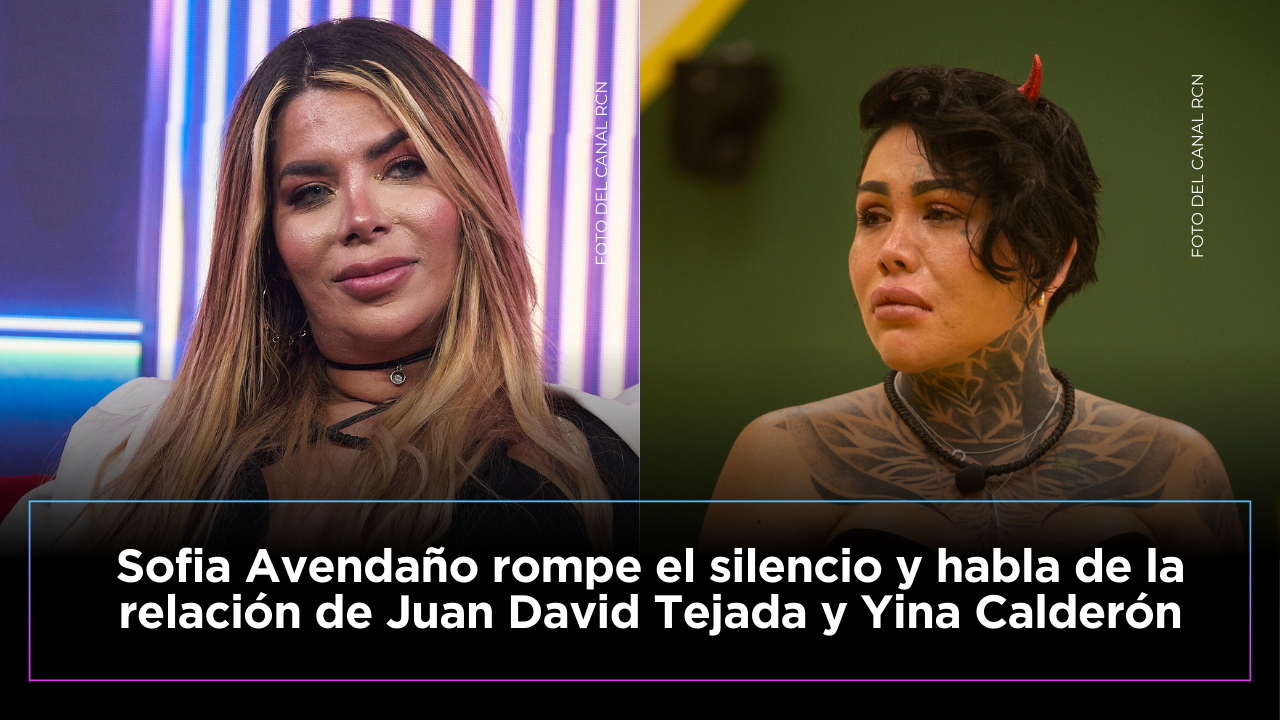 Sofía Avendaño habló sobre el vínculo de Yina Calderón y Juan David Tejada