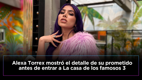 Alexa Torrex recibió inesperada sorpresa antes de entrar a La casa de los famosos 3, ¿qué sucedió?