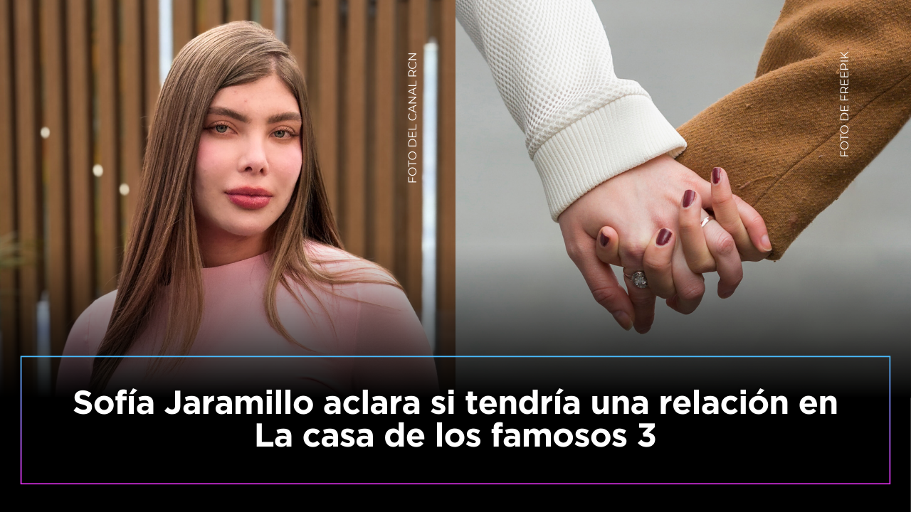 ¿Sofía Jaramillo tendría una relación en La casa de los famosos 3?