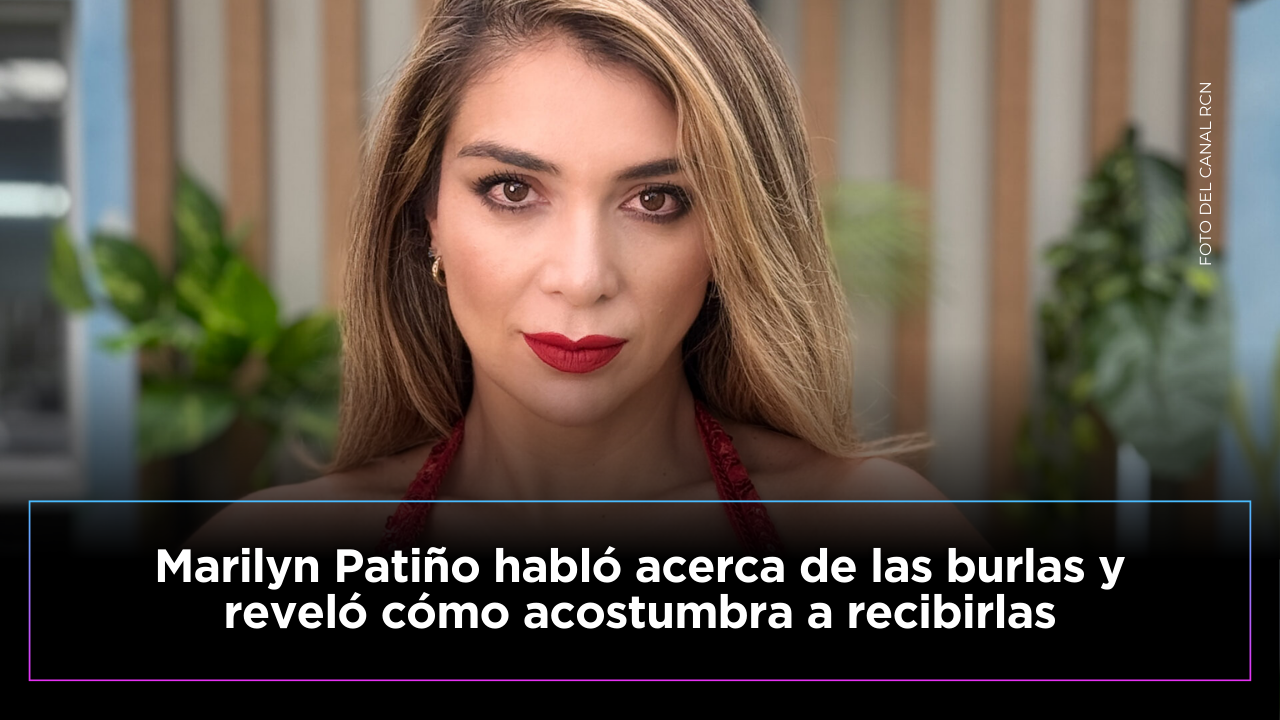 Marilyn Patiño, participante de La casa de los famosos 3, habló acerca de las burlas