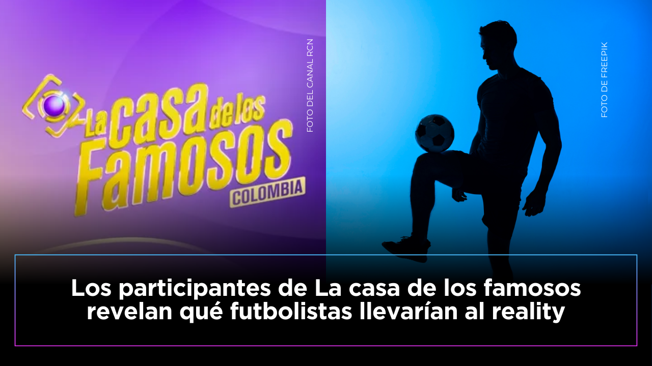 ¿Futbolistas en La casa de los famosos?