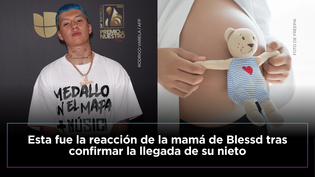Esto dijo la mamá de Blessd tras confirmar que será abuela