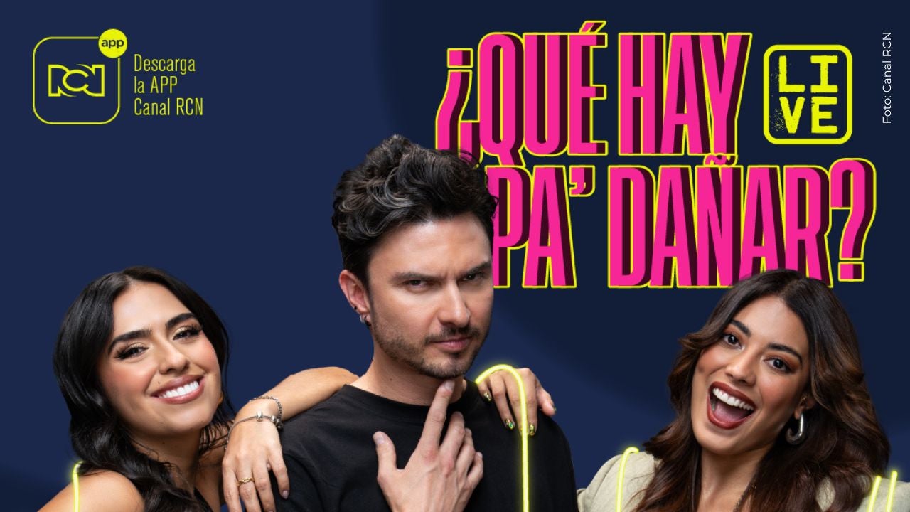 Qué hay pa’ dañar live, el nuevo programa de la App del Canal RCN.