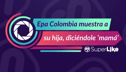Epa Colombia revela cómo su bebé ya le dice ‘mamá’
